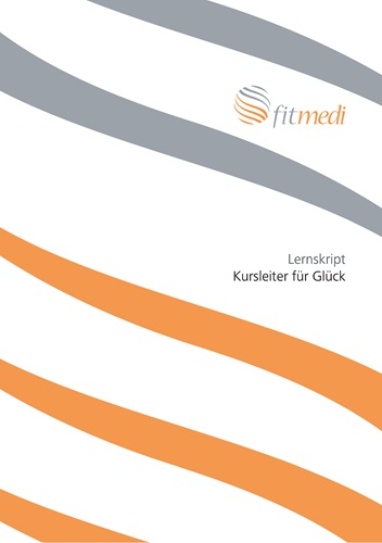 FM 05 - Lernskript Kursleiter für Glück