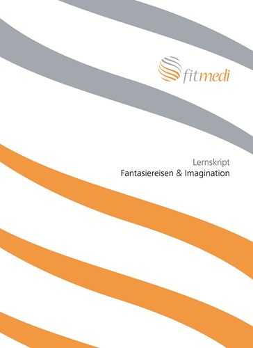 FM 15 - Lernskript Fantasiereisen & Imagination